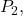 P_2,