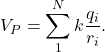 \begin{equation*}V_P=\sum_1^Nk\frac{q_i}{r_i}.\end{equation*}