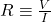 R\equiv\frac{V}{I}