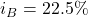 i_B = 22.5\%