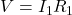V=I_1R_1