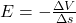 Rendered by QuickLaTeX.com E=-\frac{\Delta V}{\Delta s}