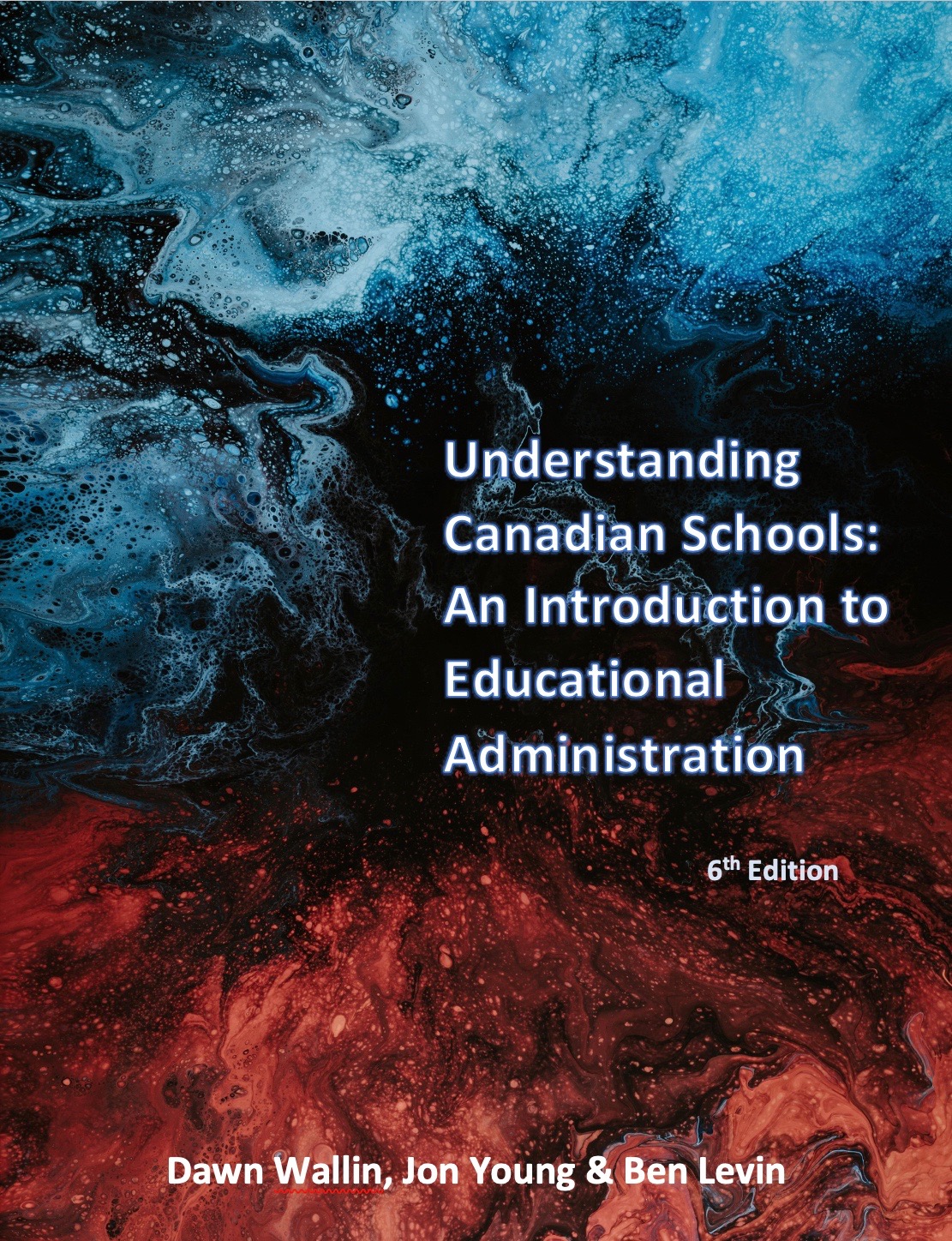 Cover image for Understanding Canadian Schools: An Introduction to Educational Administration (6th Edition)