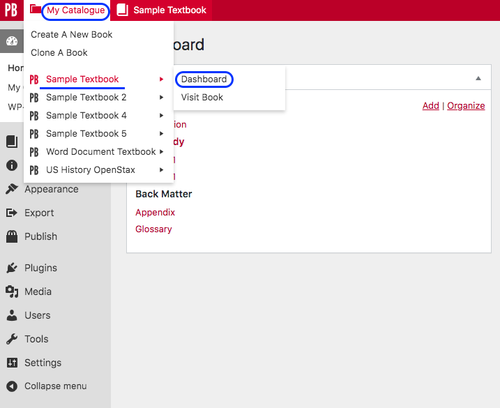 Screenshot of the Pressbooks Dashboard, showing how to navigate to "My Catalogue" and the "Dashboard" of a particular book.