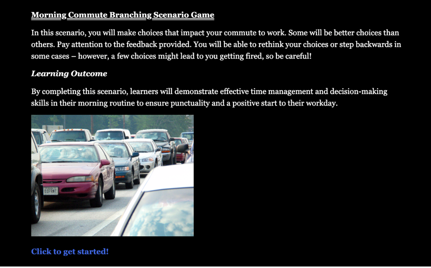 The intro screen to the "Morning Commute Branching Scenario" shows instructions: "In this scenario, you will make choices that impact your commute to work. Some will be better choices than others. Pay attention to the feedback provided. You will be able to rethink your choices or step backwards in some cases – however, a few choices might lead to you getting fired, so be careful!" and a picture of a few cars stuck in a traffic jam.