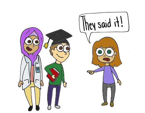 One person stating what other people have said with a thought bubble that says “they said it!”